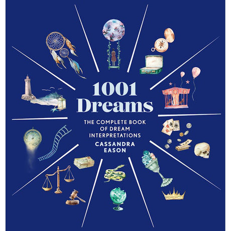 1001 Dreams: The Complete Book of Dream Interpretations (Hardcover) by Cassandra Eason - Magick Magick.com