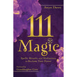 111 Magic by Awyn Dawn, Granddaughter Crow - Magick Magick.com