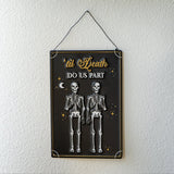 11.8" Til Death Do Us Part Couple Skeleton Hanging Sign - Magick Magick.com