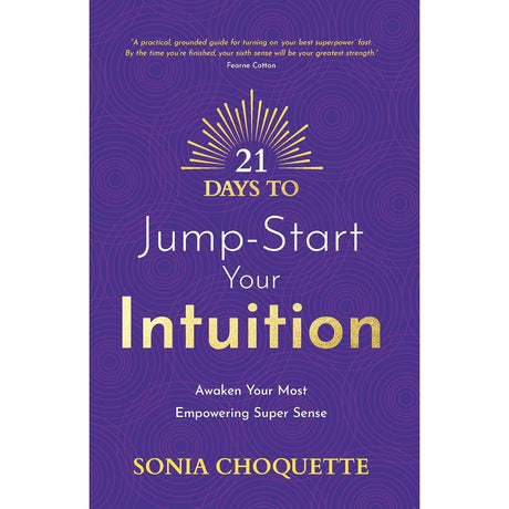 21 Days to Jump-Start Your Intuition by Sonia Choquette - Magick Magick.com