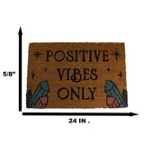 23.5" Positive Vibes Only Doormat - Magick Magick.com