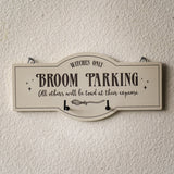 9.8" Broom Parking Sign - Magick Magick.com