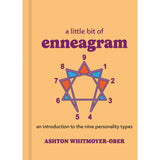 A Little Bit of Enneagram (Hardcover) by Ashton Whitmoyer-Ober - Magick Magick.com