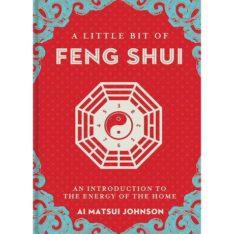 A Little Bit of Feng Shui (Hardcover) by Ai Matsui Johnson - Magick Magick.com