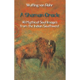 A Shaman Oracle: 40 Mythical Soul Images from the Indian Southwest by Wulfing von Rohr - Magick Magick.com