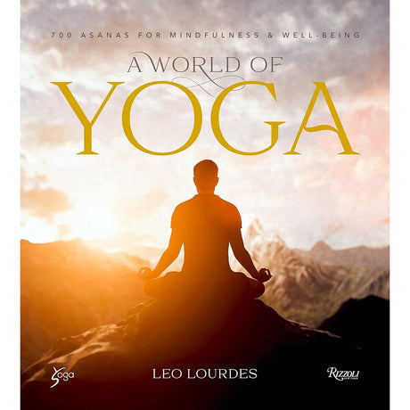 A World of Yoga: 700 Asanas for Mindfulness and Well-Being (Hardcover) by Leo Lourdes - Magick Magick.com