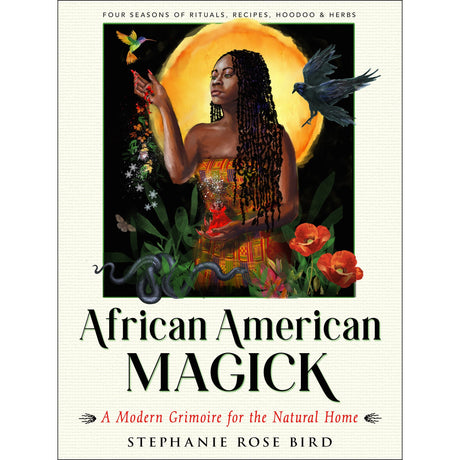 African American Magick by Stephanie Rose Bird - Magick Magick.com