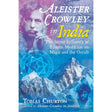 Aleister Crowley in India (Hardcover) by Tobias Churton - Magick Magick.com