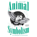 An A-Z of Animal Symbolism by Aurore Pramil, Thiago Bianchini - Magick Magick.com