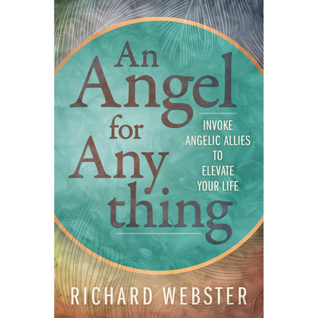 An Angel for Anything by Richard Webster - Magick Magick.com