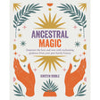 Ancestral Magic by Kirsten Riddle - Magick Magick.com