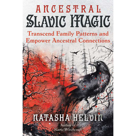 Ancestral Slavic Magic by Natasha Helvin - Magick Magick.com