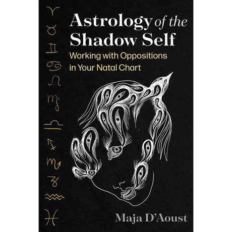 Astrology of the Shadow Self by Maja D'Aoust - Magick Magick.com