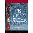 Blue Jean Buddha : Voices of Young Buddhists by Sumi Loundon, - Magick Magick.com