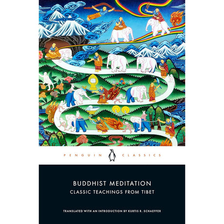 Buddhist Meditation: Classic Teachings from Tibet by Kurtis R. Schaeffer - Magick Magick.com