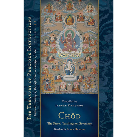 Chod: The Sacred Teachings on Severance (Hardcover) by Jamgon Kongtrul Lodro Taye - Magick Magick.com