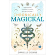 Chronically Magickal by Danielle Dionne, Amy Blackthorn - Magick Magick.com