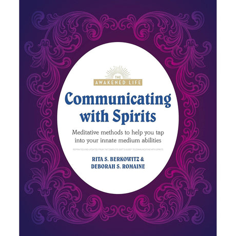 Communicating with Spirits by Rita Berkowitz, Deb Baker - Magick Magick.com