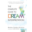 Complete Guide to Dream Interpretation by Marsha Trimble Dunstan - Magick Magick.com