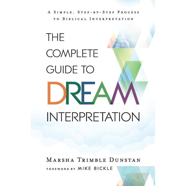 Complete Guide to Dream Interpretation by Marsha Trimble Dunstan - Magick Magick.com