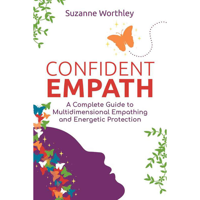 Confident Empath by Suzanne Worthley - Magick Magick.com