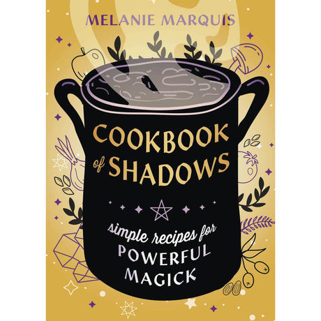 Cookbook of Shadows by Melanie Marquis - Magick Magick.com