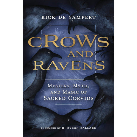 Crows and Ravens by Rick de Yampert, H. Byron Ballard - Magick Magick.com