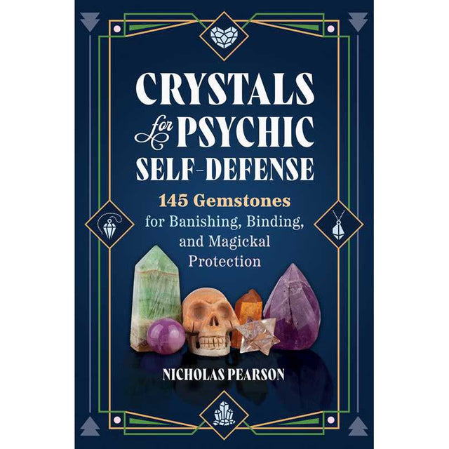 Crystals for Psychic Self-Defense by Nicholas Pearson - Magick Magick.com