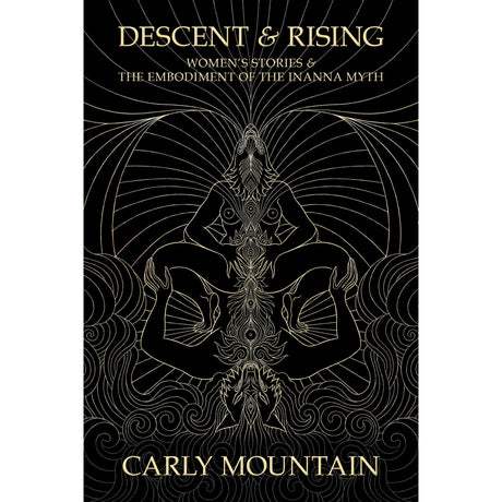 Descent & Rising by Carly Mountain - Magick Magick.com