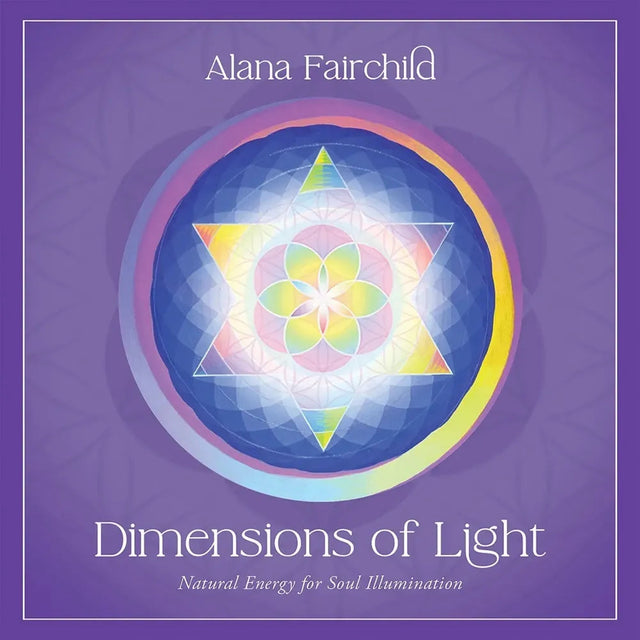 Dimensions of Light Deck by Alana Fairchild, Barry Stevens - Magick Magick.com