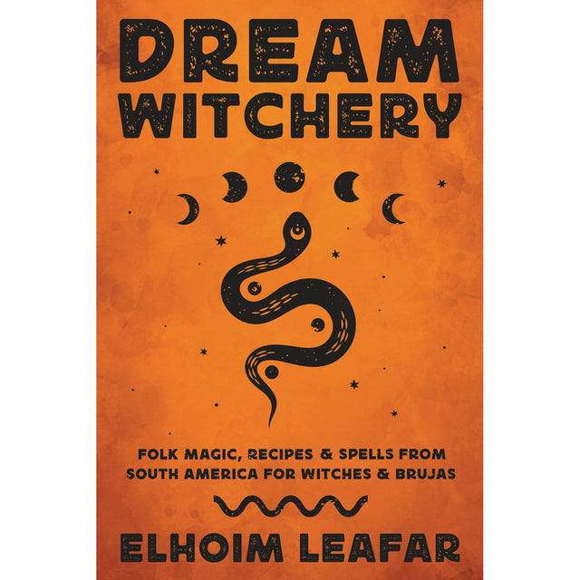 Dream Witchery by Elhoim Leafar (Signed Copy) - Magick Magick.com