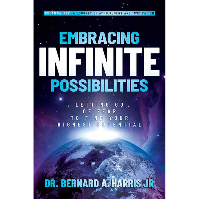 Embracing Infinite Possibilities (Hardcover) by Bernard A. Harris - Magick Magick.com