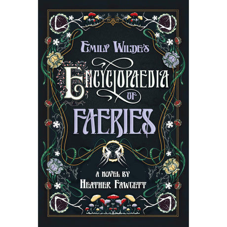 Emily Wilde's Encyclopaedia of Faeries (Hardcover) by Heather Fawcett - Magick Magick.com
