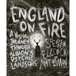 England on Fire: A Visual Journey through Albion's Psychic Landscape (Hardcover) by by Stephen Ellcock, Mat Osman - Magick Magick.com