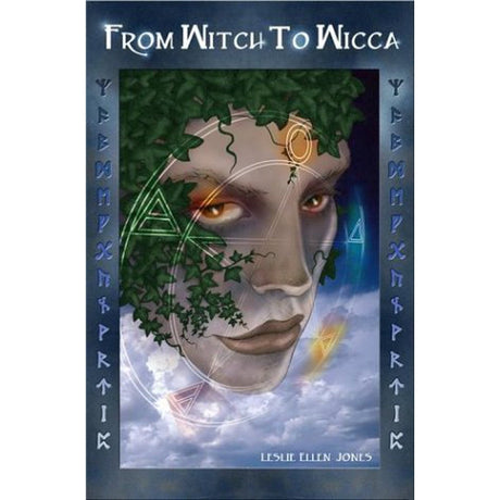 From Witch to Wicca by Leslie Ellen Jones, J. Stein - Magick Magick.com
