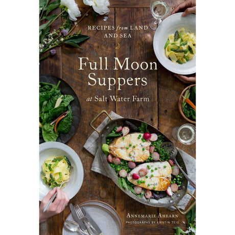 Full Moon Suppers at Salt Water Farm (Hardcover) by Annemarie Ahearn - Magick Magick.com