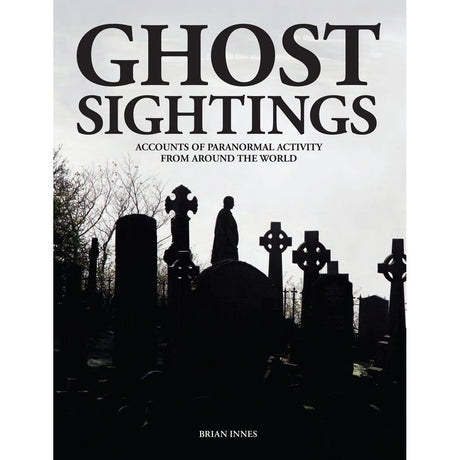 Ghost Sightings (Hardcover) by Brian Innes - Magick Magick.com