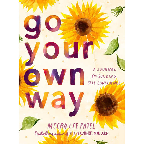 Go Your Own Way: A Journal for Building Self-Confidence by Meera Lee Patel - Magick Magick.com