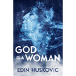 God is a Woman by Edin Huskovic - Magick Magick.com