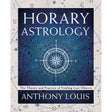 Horary Astrology by Anthony Louis - Magick Magick.com