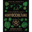 Houseplant HortOCCULTure (Hardcover) by Devin Hunter, Juliet Diaz - Magick Magick.com