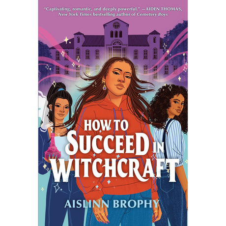 How To Succeed in Witchcraft (Hardcover) by Aislinn Brophy - Magick Magick.com