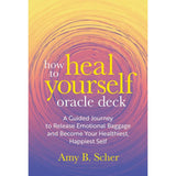 How to Heal Yourself Oracle Deck by Amy B. Scher - Magick Magick.com