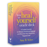 How to Heal Yourself Oracle Deck by Amy B. Scher - Magick Magick.com