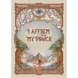 I Affirm My Power by Phoebe Garnsworthy - Magick Magick.com