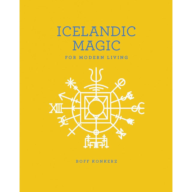 Icelandic Magic for Modern Living by Boff Konkerz - Magick Magick.com