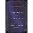 Incantations and Enchantments by Donald Tyson - Magick Magick.com