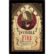 Invisible Fire: Traditional Themes in Western Mysticism and Sethian Gnosticism by Nicholaj de Mattos Frisvold - Magick Magick.com