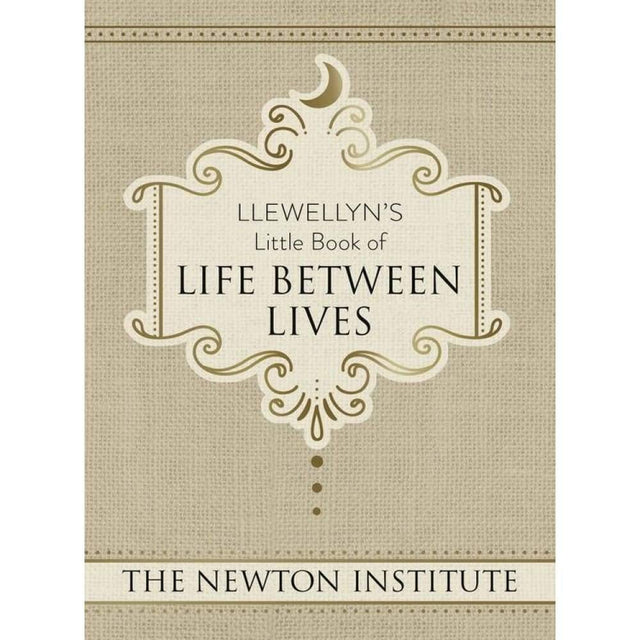 Llewellyn's Little Book of Life Between Lives (Hardcover) by The Newton Institute - Magick Magick.com