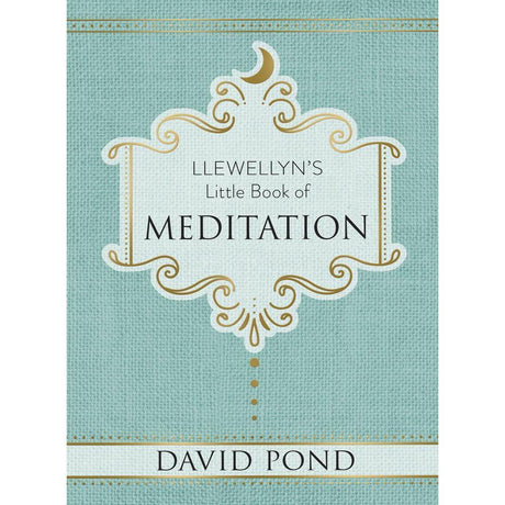 Llewellyn's Little Book of Meditation (Hardcover) by David Pond - Magick Magick.com